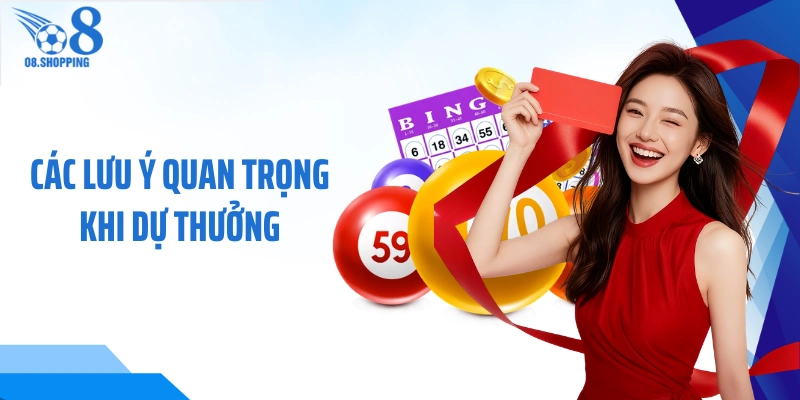 Các lưu ý quan trọng khi dự thưởng
