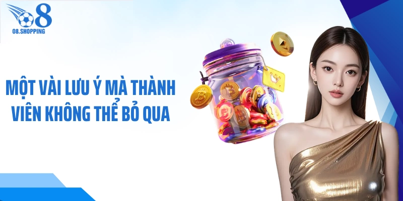 Một vài lưu ý mà thành viên không thể bỏ qua